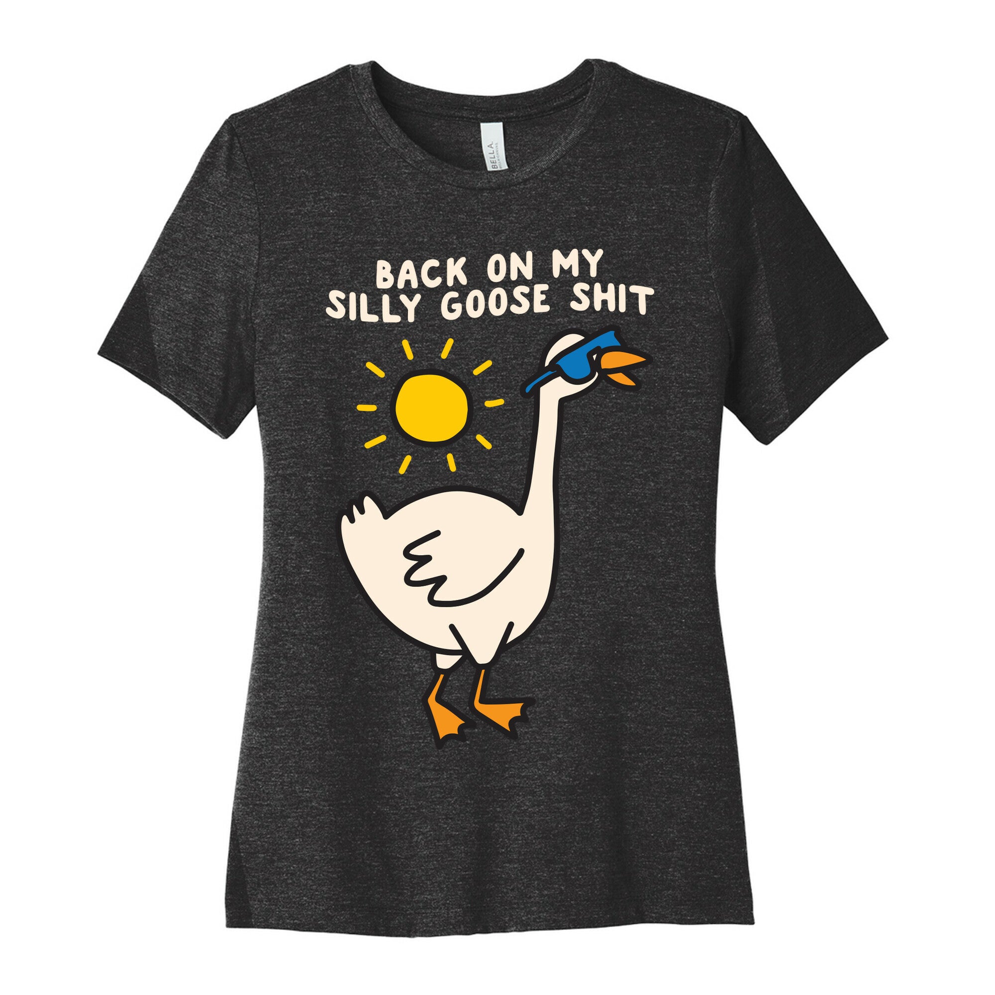 Back On My Silly Goose Shit Women's Cotton Tee